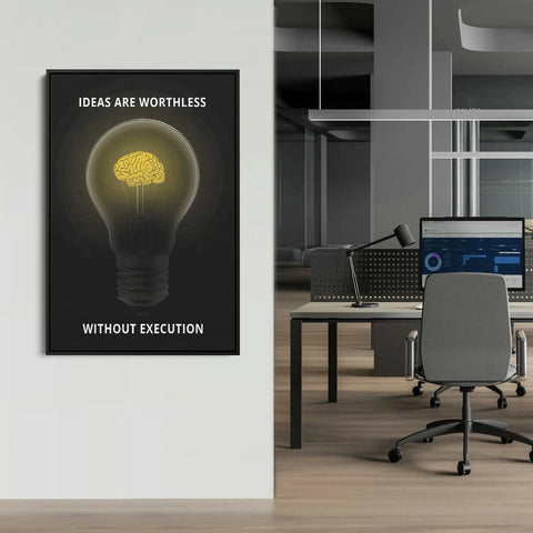 IDEAS ARE WORTHLESS WITHOUT EXECUTION - Canvas